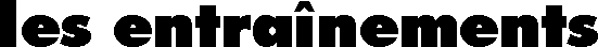 les entranements